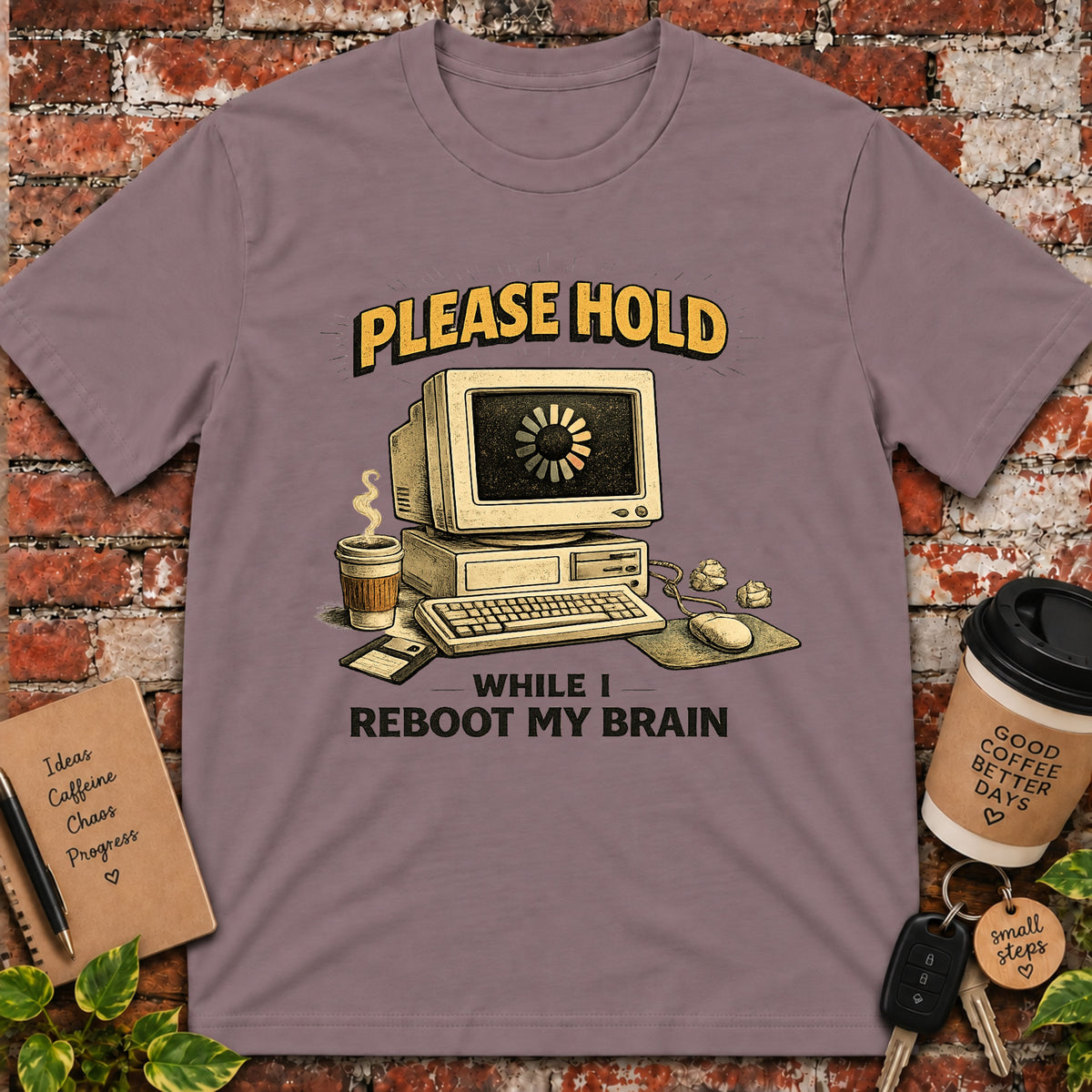 Please Hold While I Reboot My Brain T-Shirt