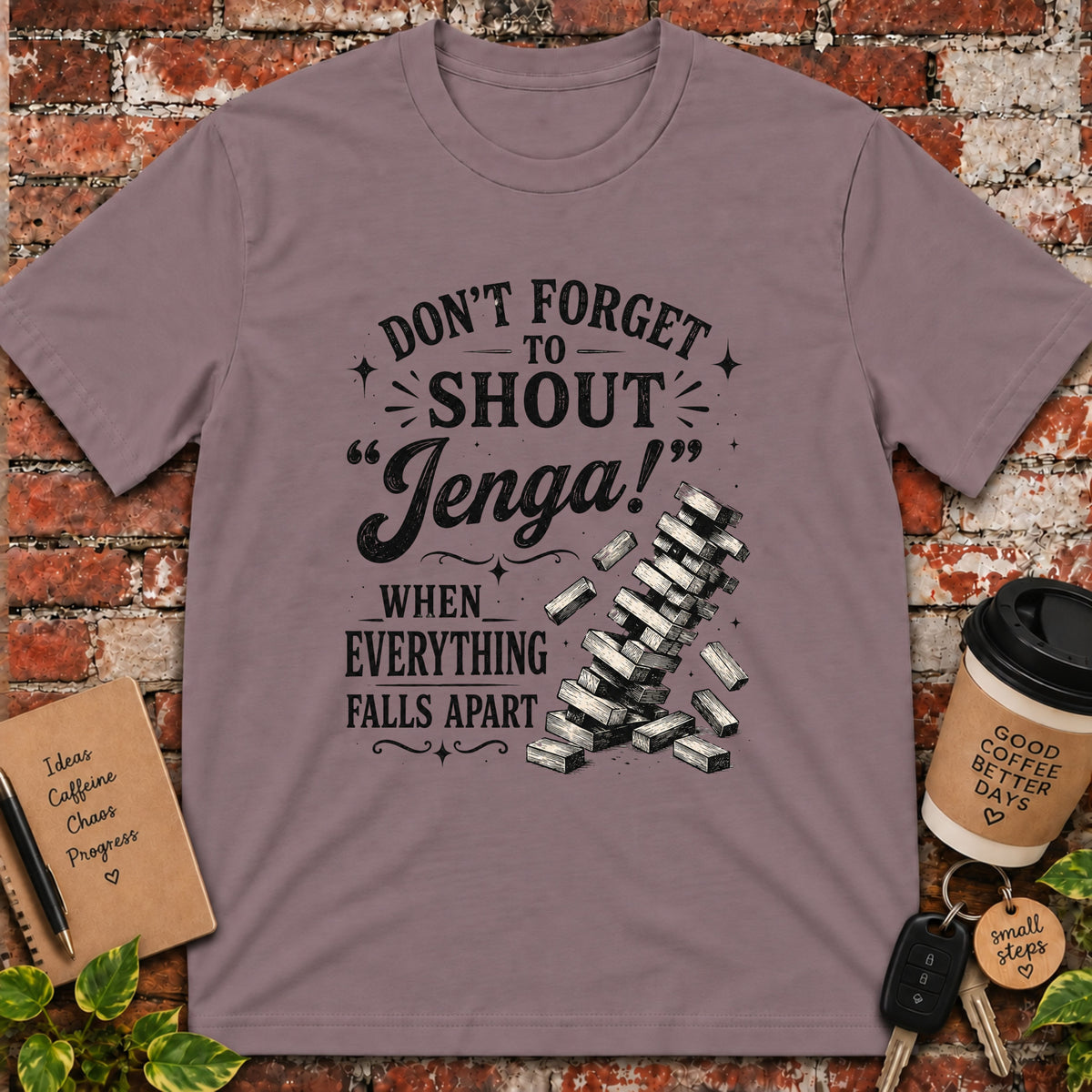 Don't Forget to Shout T-Shirt