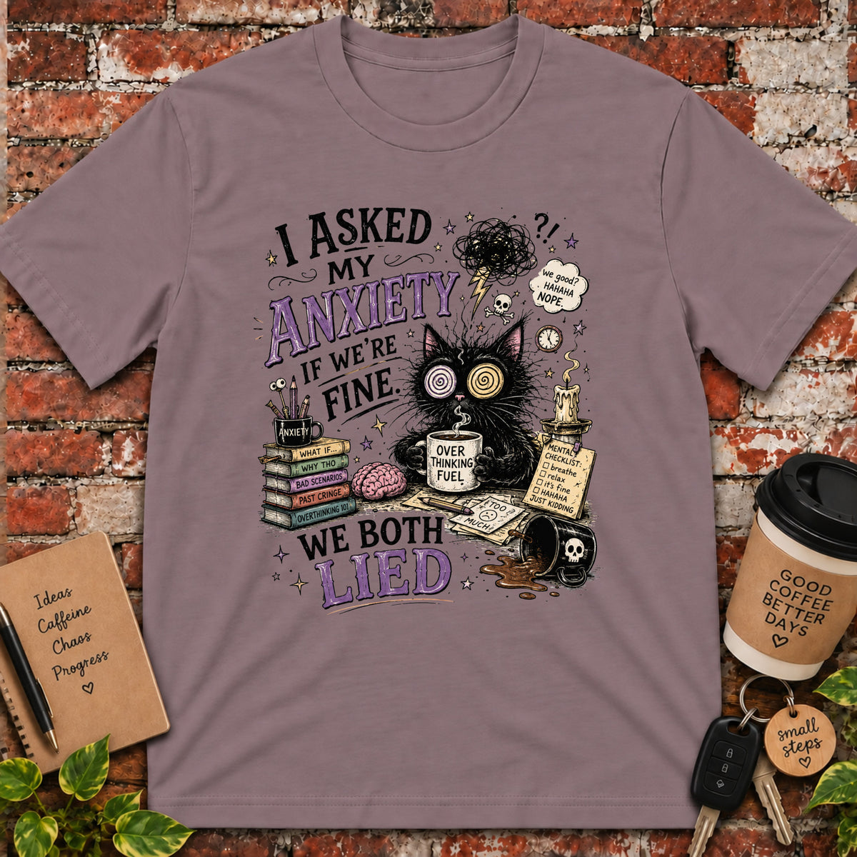 I Asked My Anxiety T-Shirt