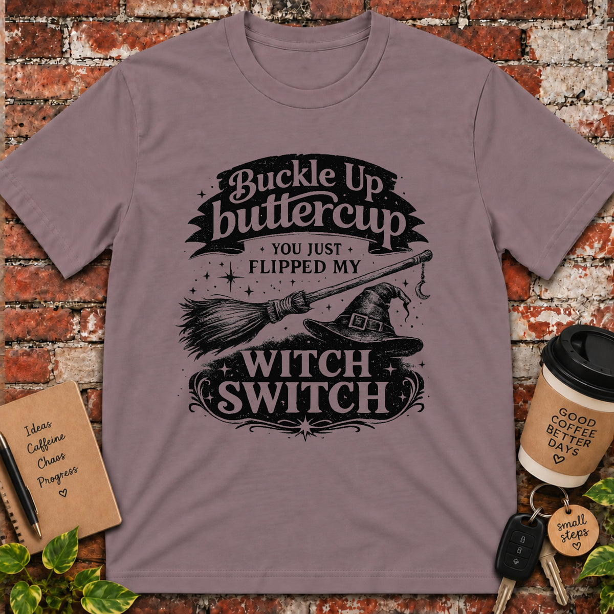 Buckle Up ButtercupT-Shirt
