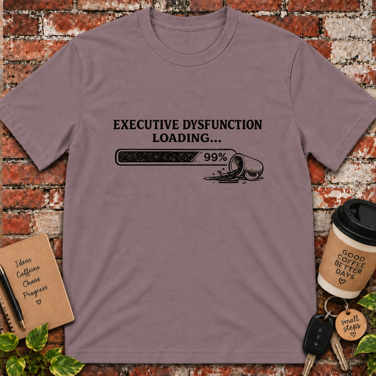 Executive Disfunction Loading T-Shirt