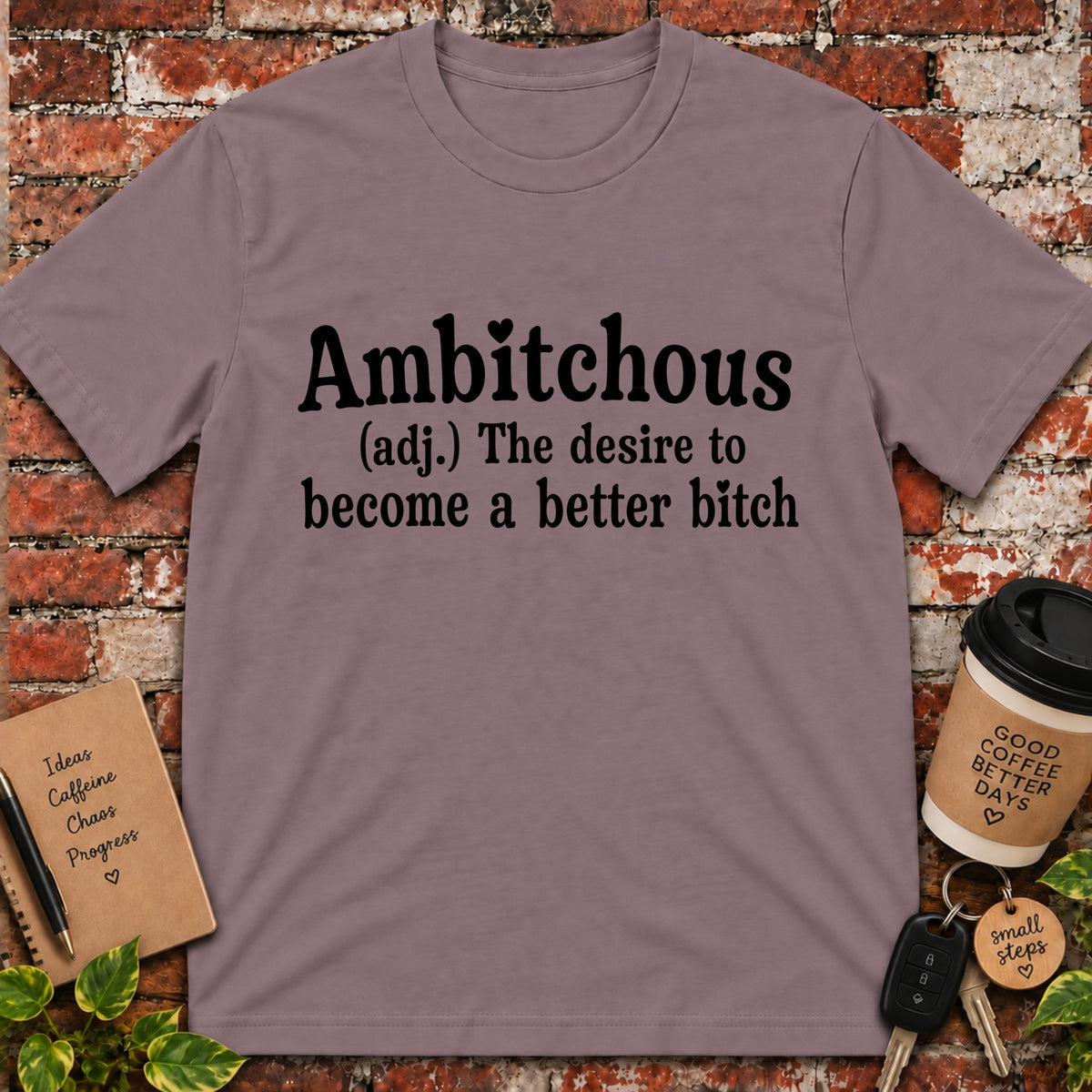 Ambitchous T-Shirt