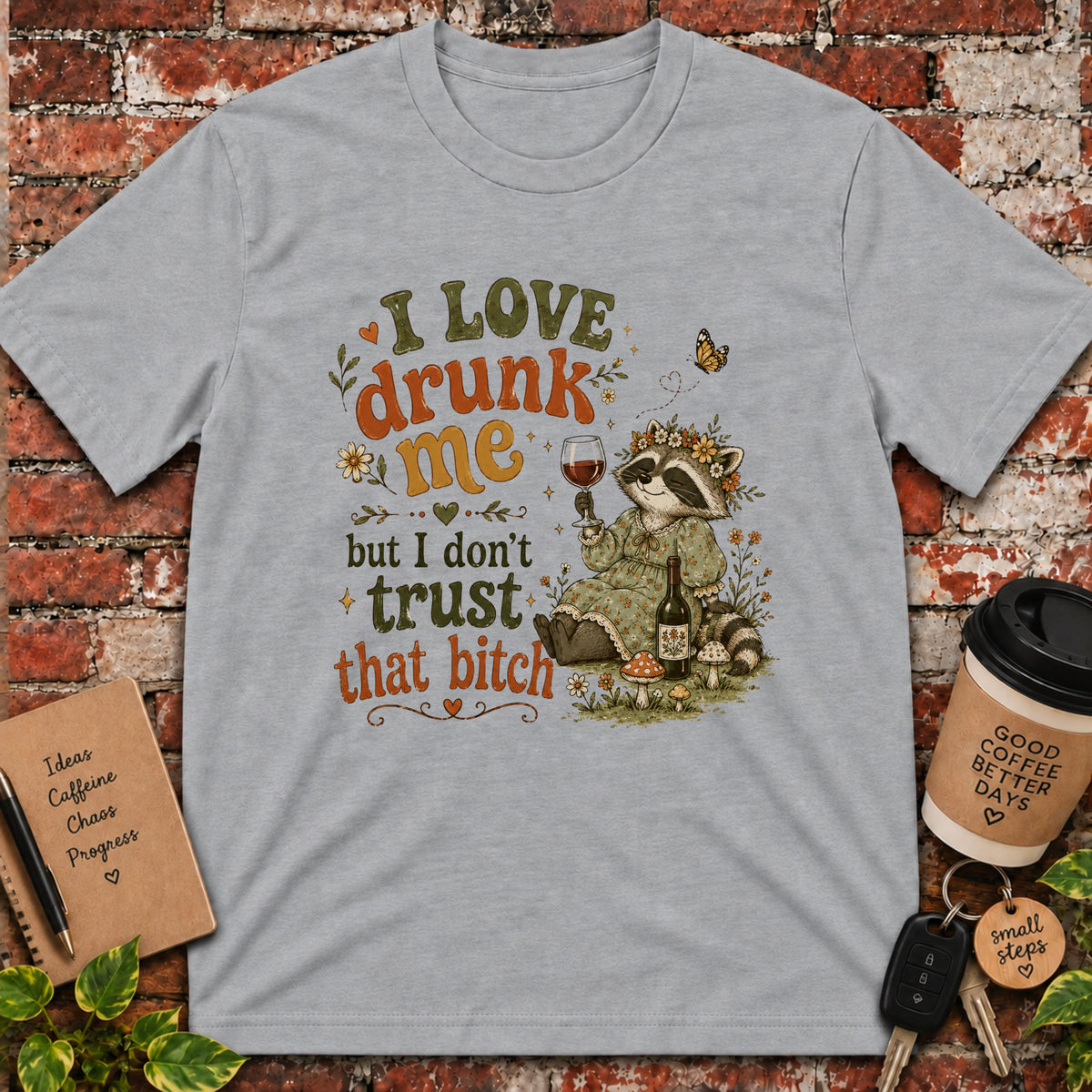 I Love Drunk Me T-Shirt