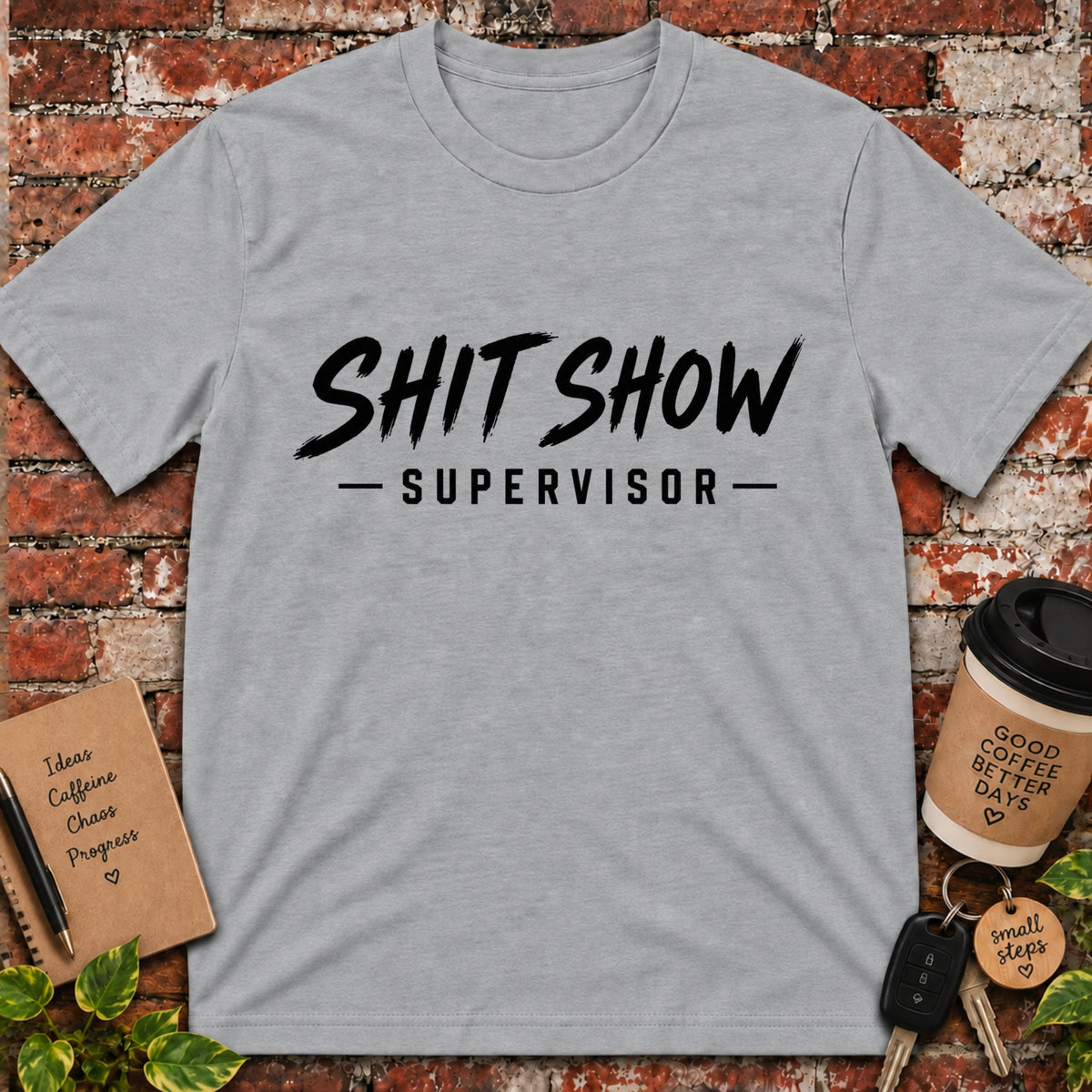 Shit Show Supervisor T-Shirt