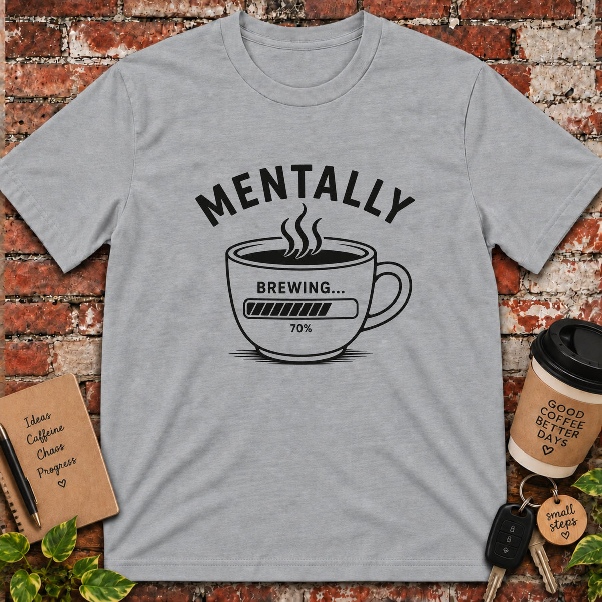 Mentally Brewing T-Shirt
