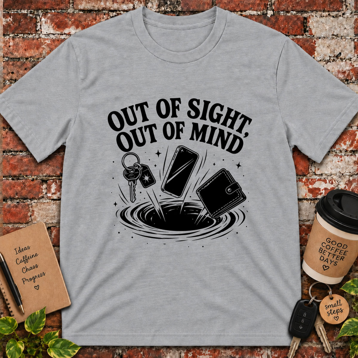 Out of Sight Out of Mind T-Shirt