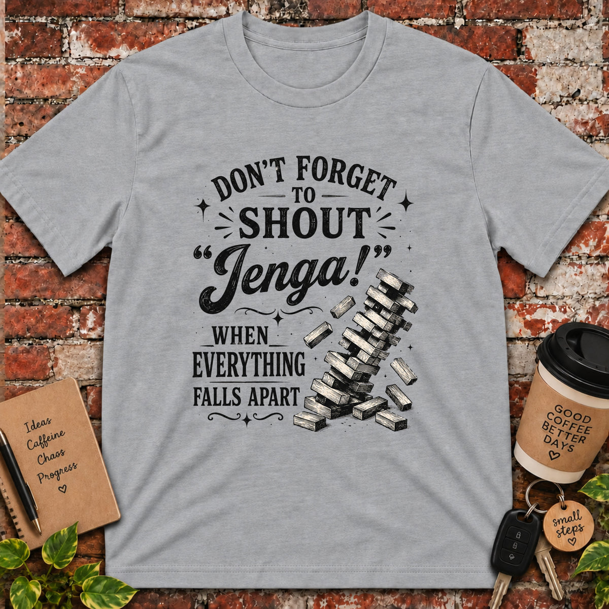 Don't Forget to Shout T-Shirt