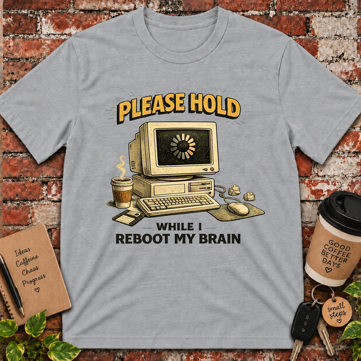 Please Hold While I Reboot My Brain T-Shirt