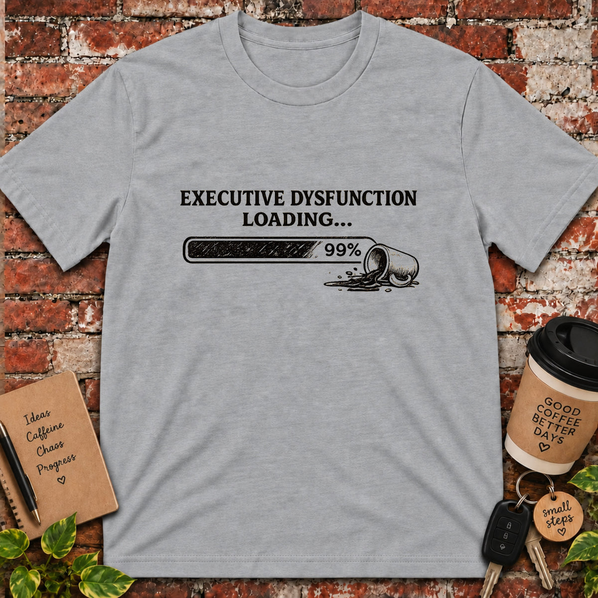 Executive Disfunction Loading T-Shirt