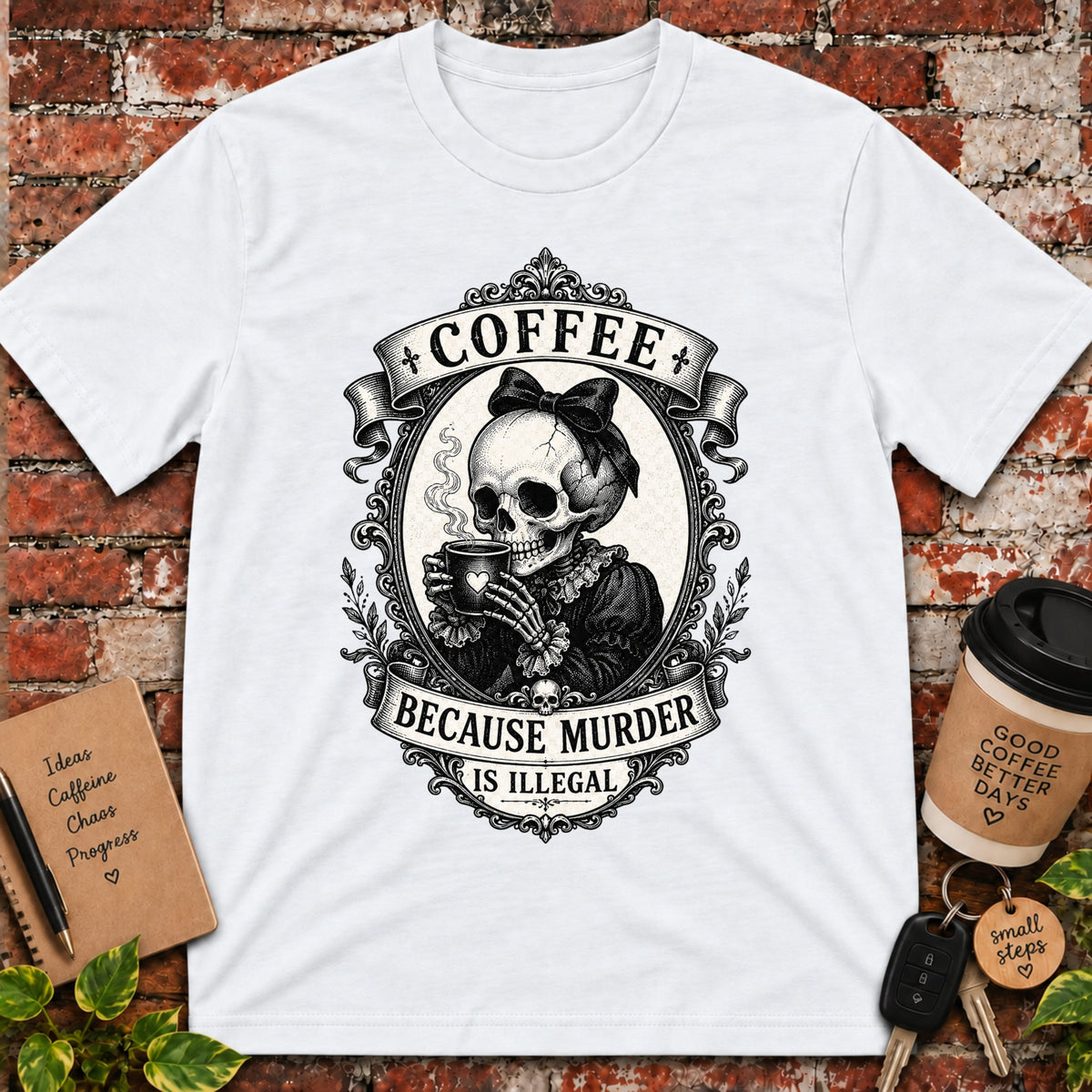 Coffee Because T-Shirt
